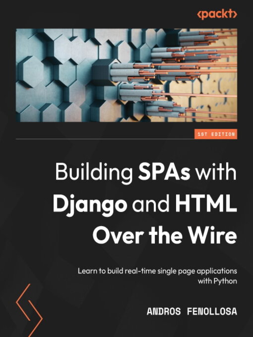 Title details for Building SPAs with Django and HTML Over the Wire by Andros Fenollosa - Wait list